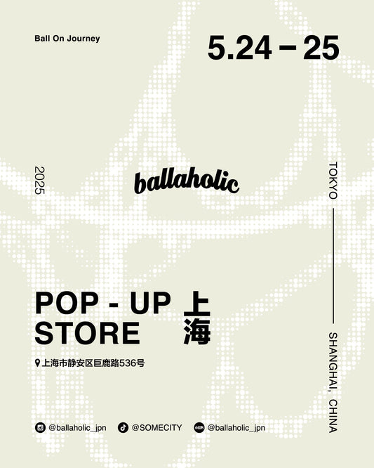 ballaholic POP-UP STORE SHANGHAI